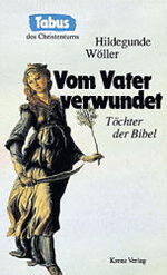 ISBN 9783783110722: Vom Vater verwundet. Töchter der Bibel