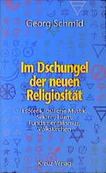 ISBN 9783783111385: Im Dschungel der neuen Religiosität Esoterik, östliche Mystik, Sekten, Islam, Fundamentalismus, Volkskirchen