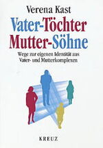 Vater - Töchter /Mutter - Söhne