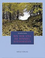 ISBN 9783783115789: Bis wir uns im Himmel wiedersehen