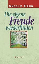 ISBN 9783783116137: Die eigene Freude wiederfinden