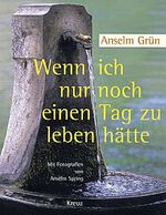 ISBN 9783783116793: Wenn ich nur noch einen Tag zu leben hätte