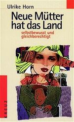 ISBN 9783783118476: Neue Mütter hat das Land