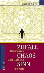 ISBN 9783783118520: Zufall, Chaos, Sinn. Nachdenken über Gott und die Welt