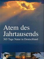 Atem des Jahrtausends – 365 Tage Natur in Deutschland