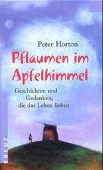 ISBN 9783783120158: Pflaumen im Apfelhimmel (signiert)