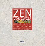 ZEN vor zwölf