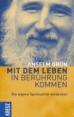 ISBN 9783783122923: Mit dem Leben in Berührung kommen: Die eigene Spiritualität entdecken