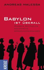 ISBN 9783783123845: Babylon ist überall. Pfarrer Gotthelfs gesammelte Sprachverwirrungen. --- SIGNIERTE AUSGABE.