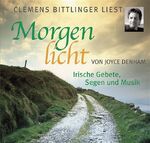 ISBN 9783783124903: Morgenlicht von Joyce Denham: Irische Gebete, Segen und Musik