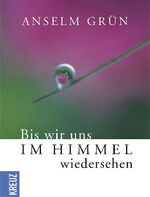 ISBN 9783783125184: Bis wir uns im Himmel wiedersehen