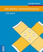 ISBN 9783783126303: Der kleine Seelenklempner: Hilft sofort!