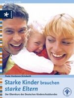 ISBN 9783783161083: Starke Kinder brauchen starke Eltern: Der Elternkurs des Deutschen Kinderschu...