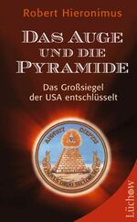 Das Auge und die Pyramide - das Großsiegel der USA entschlüsselt