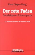 ISBN 9783783200119: Der Rote Faden: Grundsätze der Kriminalpraxis Clages, Horst