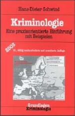 Kriminologie - eine praxisorientierte Einführung mit Beispielen