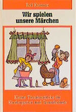 ISBN 9783784032023: Wir spielen unsere Märchen – Kleine Theaterstücke für Kindergarten, Grundschule und Familie