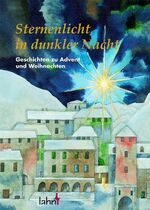 ISBN 9783784033655: Sternenlicht in dunkler Nacht: Geschichten zu Advent und Weihnachten