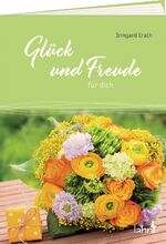 ISBN 9783784079370: Glück und Freude für dich