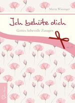 ISBN 9783784080161: Ich behüte dich - Gottes liebevolle Zusagen