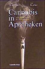 ISBN 9783784109596: Cannabis in Apotheken. Kontrollierte Abgabe als Heroinprävention.