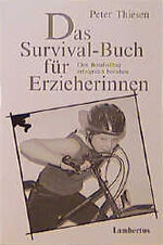 Das Survival-Buch für Erzieherinnen - Den Berufsalltag erfolgreich bestehen