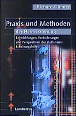 ISBN 9783784112749: Praxis und Methoden der Heimerziehung - Entwicklungen, Veränderungen und Perspektiven der stationären Erziehungshilfe