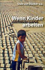 Wenn Kinder arbeiten – Eine sich in Lateinamerika und Deutschland an den Bedürfnissen und Erfahrungen der Kinder messende Neuorientierung