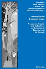 ISBN 9783784115009: Handbuch der Suchtprävention – Programme, Projekte und Maßnahmen aus Deutschland, Österreich und der Schweiz