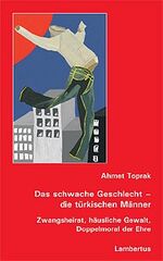 ISBN 9783784116099: Das schwache Geschlecht - die türkischen Männer