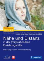 ISBN 9783784124247: Nähe und Distanz in der (teil)stationären Erziehungshilfe - Ermutigung in Zeiten der Verunsicherung