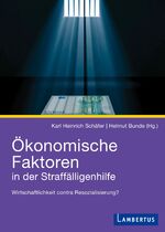 ISBN 9783784126920: Ökonomische Faktoren in der Straffälligenhilfe – Wirtschaftlichkeit contra Resozialisierung?