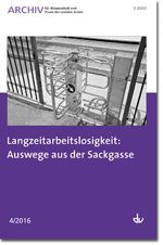 ISBN 9783784129457: Langzeitarbeitslosigkeit: Auswege aus der Sackgasse - Ausgabe 04 / 2016 - Archiv für Wissenschaft und Praxis der sozialen Arbeit