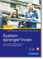 ISBN 9783784132877: Systemsprenger*innen - Ressourcenorientierte Ansätze zu einer defizitären Begrifflichkeit