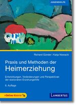 ISBN 9783784132952: Praxis und Methoden der Heimerziehung – Entwicklungen, Veränderungen und Perspektiven der stationären Erziehungshilfe