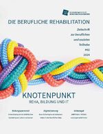 ISBN 9783784137353: Knotenpunkt Reha, Bildung und IT – Berufliche Reha Heft 2/2024