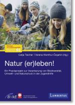 ISBN 9783784137544: Natur (er)leben! / Ein Praxisprojekt zur Verankerung von Biodiversität, Umwelt- und Naturschutz in der Jugendhilfe