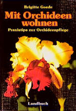 Mit Orchideen wohnen Goede, Brigitte: Mi
