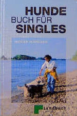 ISBN 9783784205625: Hundebuch für Singles