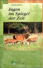 ISBN 9783784206127: Jagen im Spiegel der Zeit