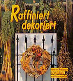 ISBN 9783784327686: Raffiniert dekoriert.  Mit Naturmaterialien