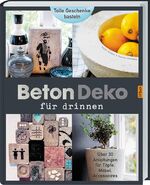 ISBN 9783784353289: Beton-Deko für drinnen