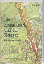 ISBN 9783784356143: Die Kommissarin und der Metzger - Auf Messers Schneide - Ein münsterLANDkrimi. Spannend und unterhaltsam: ein sympathisch-exzentrisches Duo ermittelt im Münsterland. Regionalkrimi.