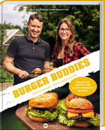ISBN 9783784357706: Burger Buddies – Zwei Freunde – eine Leidenschaft. Ein Grill- und Burgerbuch für Genießer. Hochwertige Burger selbst machen, vom exotischen Fischburger über Burger-Soßen-Rezepte bis hin zu Burger Buns.
