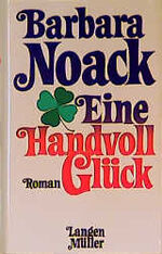 ISBN 9783784418414: Eine Handvoll Glück: Roman