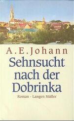 ISBN 9783784422220: SEHNSUCHT NACH DER DOBRINKA. Familiensaga aus Westpreussen