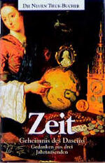 ISBN 9783784424705: Zeit - Geheimnis des Daseins: Gedanken aus drei Jahrtausenden (Tieck-Reihe) Perfahl, Jost