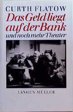 ISBN 9783784425269: Das Geld liegt auf der Bank und noch mehr Theater