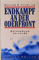 ISBN 9783784425665: Endkampf an der Oderfront. Erinnerung an Halbe.