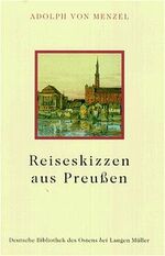 ISBN 9783784426044: Reiseskizzen aus Preussen